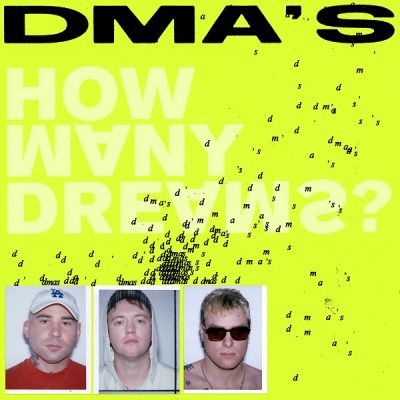 【DMA’s】待望のニュー・アルバム『How Many Dreams?』をリリース！