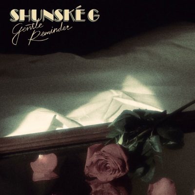 【Shunské G】ソウルシンガーShunské G、1stアルバム『Gentle Reminder』より、表題曲「Gentle Reminder」ミュージックビデオを公開！
